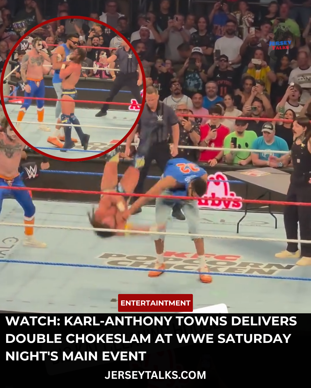 Knicks Star Karl-Anthony Towns Chokeslams Dominik Mysterio and JD McDonagh at WWE Saturday Night's Main Event