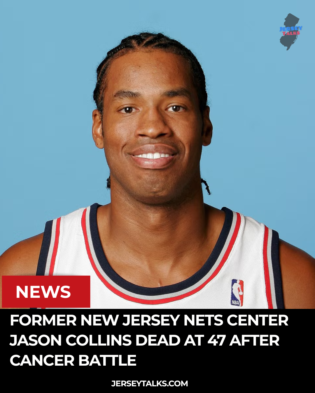 Former New Jersey Nets Center Jason Collins Dead at 47 After Cancer Battle