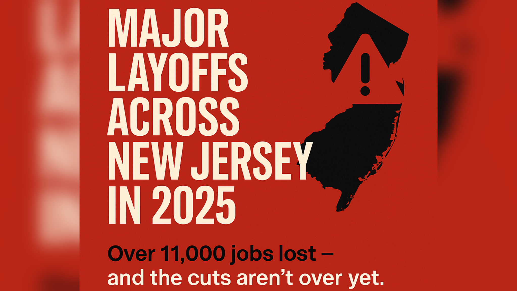 NEARLY 11,400 LAYOFFS ANNOUNCED IN NEW JERSEY SO FAR IN 2025 — AND COUNTING