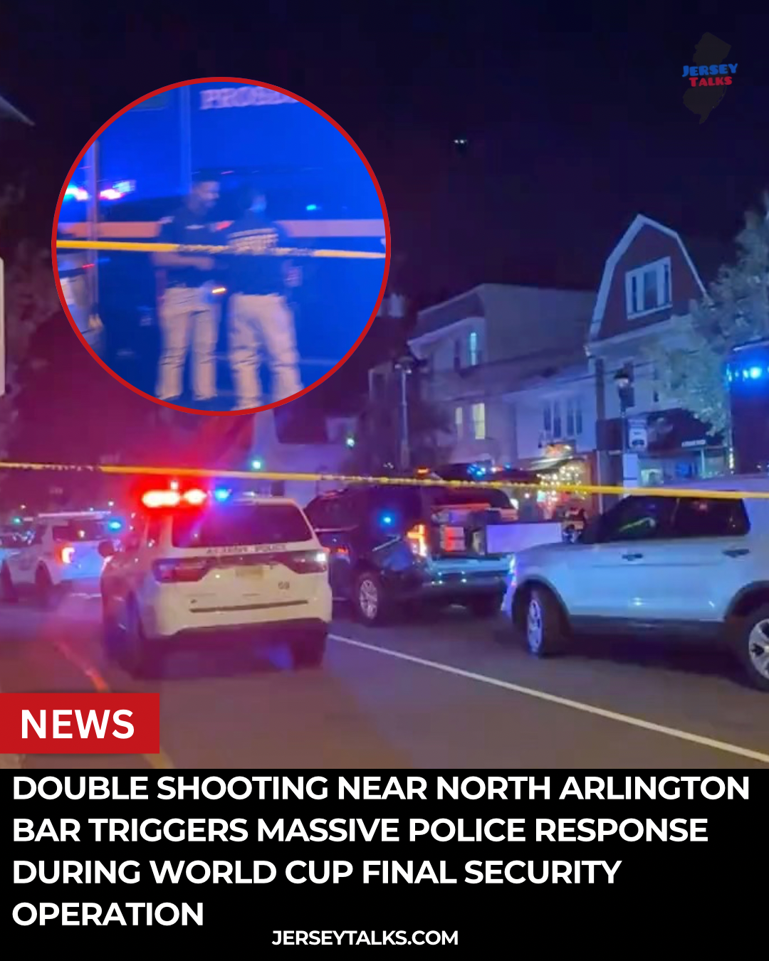Double Shooting Near North Arlington Bar Triggers Massive Police Response During World Cup Final Security Operation
