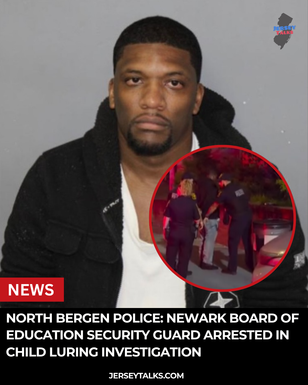 North Bergen Police: Newark Board of Education Security Guard Arrested in Child Luring Investigation